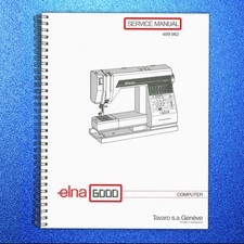 ELNA 6000 Sewing Machine SERVICE MANUAL - STEEL WIRE BINDING - PROTECTIVE JACKET