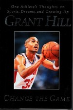 Grant Hill, Change The Game, Hardcover Book, Biography, Sports, Basketball, 1996