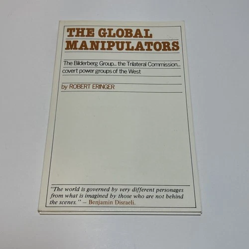 The Global Manipulators by Robert Eringer  Bilderberg Group New World Order Rare