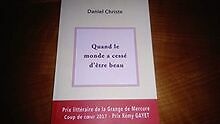 Quand le monde a cessé d'être beau von Daniel Christe | Buch | Zustand sehr gut