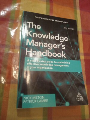 The Knowledge Manager's Handbook: A Step-by-Step Guide to... - Milton, Nick