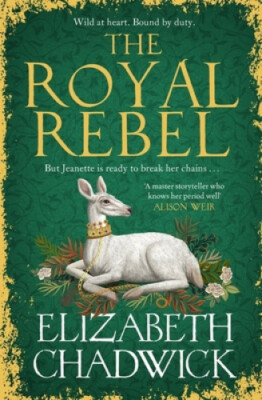 The Royal Rebel: from the much-loved author of historical fiction comes a