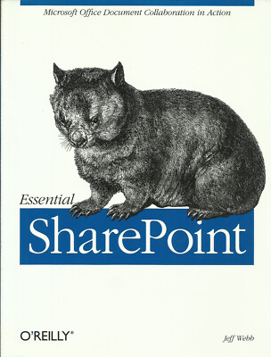 Essential Sharepoint by Jeff Webb O'Reilly Paperback