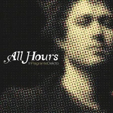 In Flagrante Delicto by All Hours (CD, Mar-2005, Hybrid Recordings)