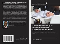Isaack Otieno | La Sociedad Civil Y La ElaboracióN De La ConstitucióN En Kenia