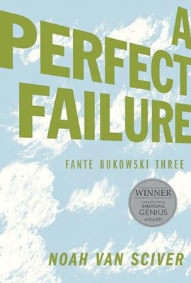Fante Bukowski Three: A Perfect Failure