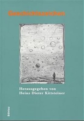 Heinz Dieter Kittsteiner (Herausgeber) - Geschichtszeichen #B2057206