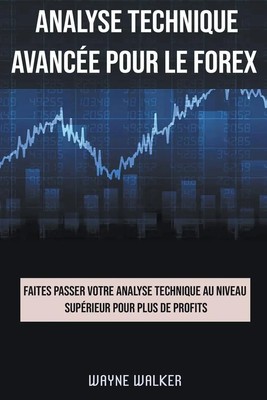 Wayne Walker | Analyse technique avancée pour le Forex | Taschenbuch (2021)