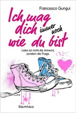 Ich mag dich immer noch, wie du bist: Liebe ist nicht die Antwort, sondern 