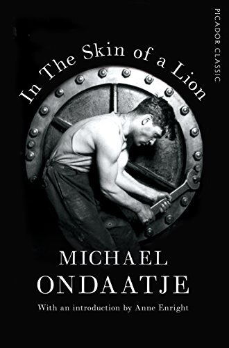 In the Skin of a Lion: Picador Classic-Michael Ondaatje