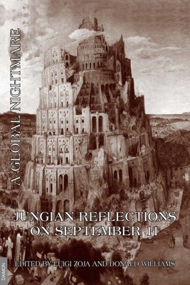 Jungian Reflections on September 11th : A Global Nightmare, Paperback by Zoja...
