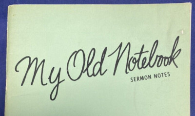 My Old Notebook JW Harper Texas Missionary Baptist Association Sermon Notes