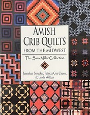 AMISH CRIB QUILTS FROM THE MIDWEST: The Sara Miller Collection, Quilt Showcase