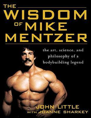 The Wisdom of Mike Mentzer by John Little, Joanne Sharkey (Paperback, 2005)