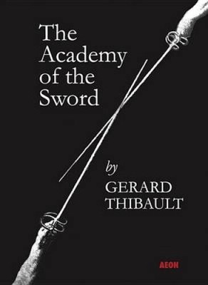 The Academy of the Sword by Gerard Thibault d'Anvers