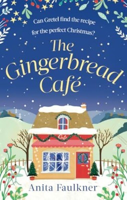 The Gingerbread Cafe: Machen Sie sich diesen Winter mit dem herzerwärmendsten festlichen Ro