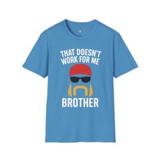 That Doesnt Work for Me Brother Retro Mustache Wrestling Tee