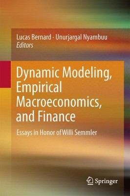 Dynamic Modeling, Empirical Macroeconomics, and Finance Lucas Bernard