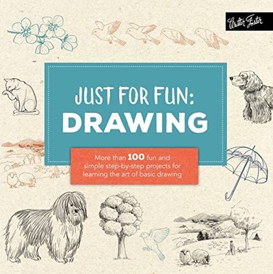 Just for Fun: Drawing: More than 100 fun and simple step-by-s... by Herzog, Lise