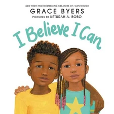 I Believe I Can Hardcover Grace Byers