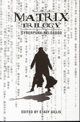 Stacy Gillis The Matrix Trilogy   Cyberpunk Reloaded (Hardback) (UK IMPORT)