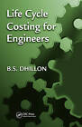 Life Cycle Costing for Engineers by B. S. Dhillon (Hardback, 2009)
