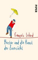 FrançOis Lelord / Hector Und Die Kunst Der Zuversicht / 9783492232524