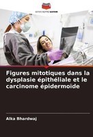 Figures Mitotiques Dans La Dysplasie éPithéLiale Et Le Carcinome éPidermoïDe Alk