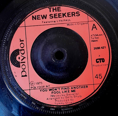 The New Seekers : You Won't Find Another Fool Like Me : 1973 : 45 rpm single  .