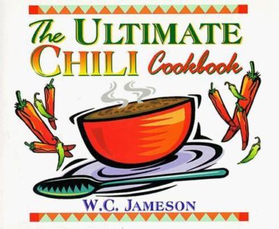 The Ultimate Chili Cookbook - paperback, WC Jameson, 9781556226526
