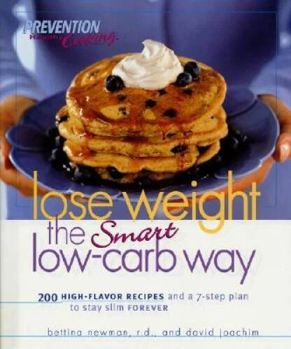 Lose Weight the Smart Low-Carb Way: 200 High-Flavor Recipes and a 7-Step  - GOOD