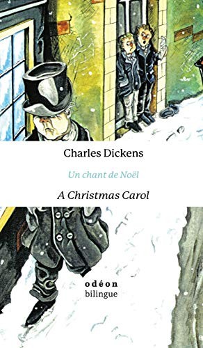 A Christmas Carol / Un chant de No?l: English-French Side-by-Side