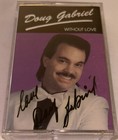 Doug Gabriel Without Love Country Music Album Cassette 1G06