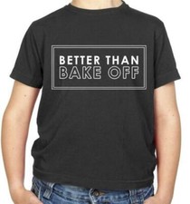 Besser Als Bake Off Kinder T-Shirt - Bäcker - Kuchen - Konditor - Koch - Essen