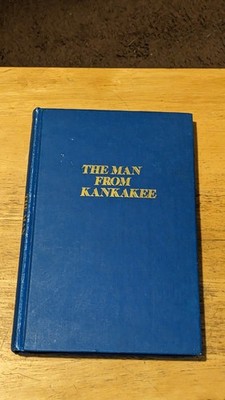 SIGNED THE MAN FROM KANKAKEE: THE STORY OF ROMY HAMMES Bernard Hoffman 1st Ed HC