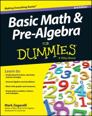Basic Math and Pre-Algebra for Dummies  Paperback Mark Zegarelli