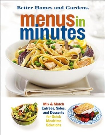 Menus in Minutes: Mix & Match Entrees, Sides, and Desserts for Quick Mealtime So