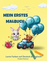 Lern-Malbuch Bunt FüR Kinder Ab 3 Jahren – Farben, Tiere, Objekte, Deutsch