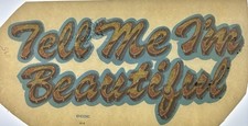 Original Vintage 1970 s Tell Me I m Beautiful Glitter Iron On Transfer