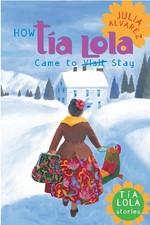 How Tia Lola Came to (Visit) Stay by Julia Alvarez (English) Paperback Book