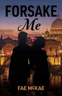 Forsake Me by Fae McKae Paperback Book