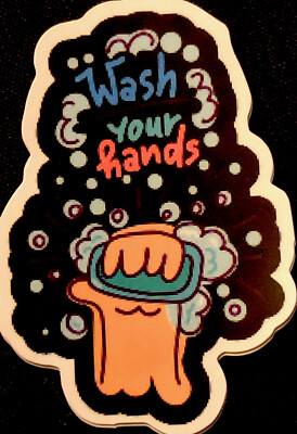 VIRUS STICKER 2020  WASH YOUR HANDS GOOD  1 3/4  x 2 1/2 BE SAFE!