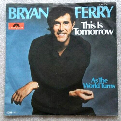 7''   BRYAN FERRY -  THIS IS TOMORROW  **  D 1977     * * * * * * * *    EX / EX