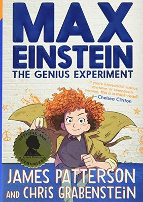 Max Einstein: The Genius Experiment: 1 by Patterson, James 0316523968