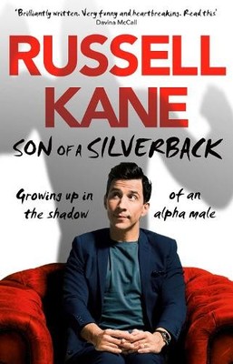 Son of a Silverback: Growing Up in the Shadow of an  by Kane, Russell 0552174904