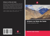 Urbans Na Rota Da Seda Conceitos, Perspectivas, Fases Mehmet ÇA¿R¿ K¿Z¿Lta¿ Buch