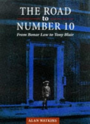 The Road to Number 10,Alan Watkins