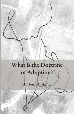 Michael A. Milton | What is the Doctrine of Adoption? | Taschenbuch | Englisch