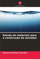 Estudo De Materiais Para A ConstruçãO De Estradas Komarina Dileep Chowdary Buch