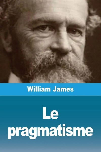 William James | Le Pragmatisme | Taschenbuch | FranzöSisch (2025) | Prodinnova-image